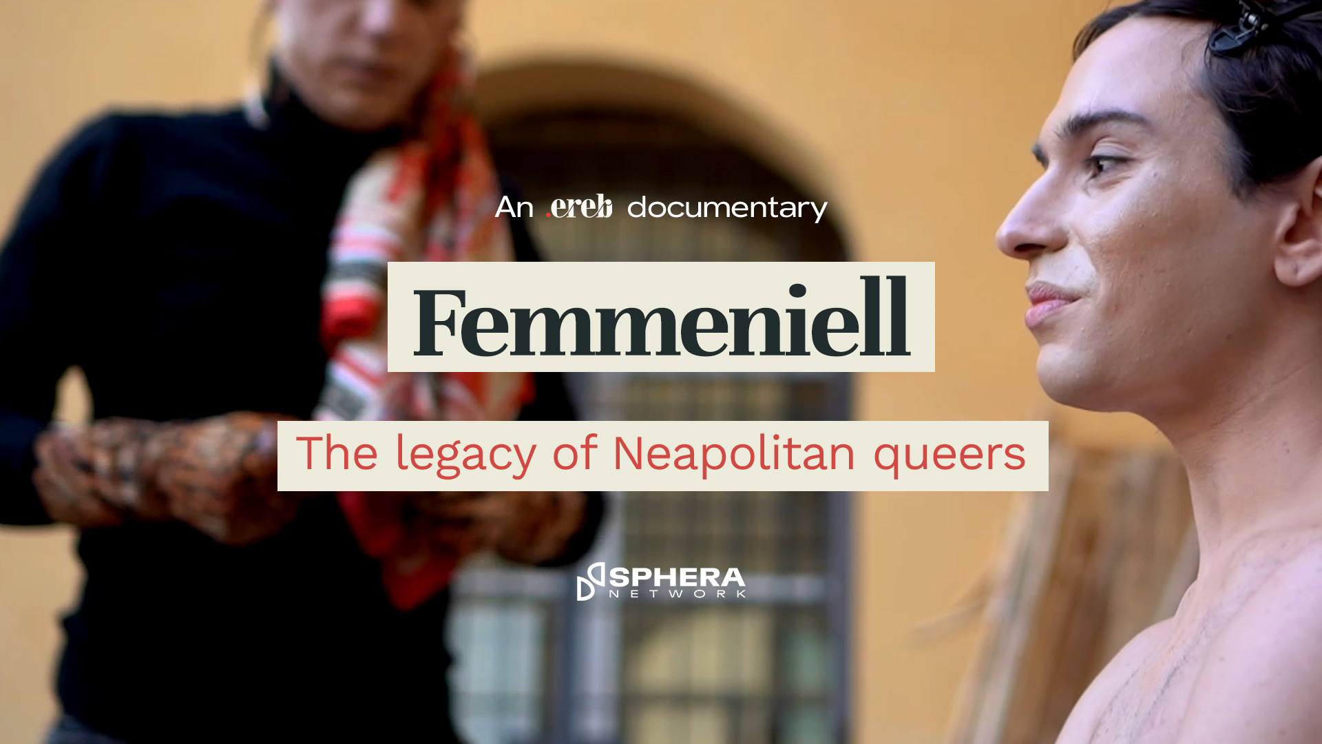 Femmeniell: the legacy of Neapolitan queers